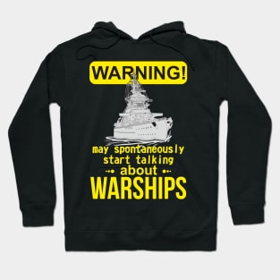 WARNING i spontaneously start talking about warships Hoodie